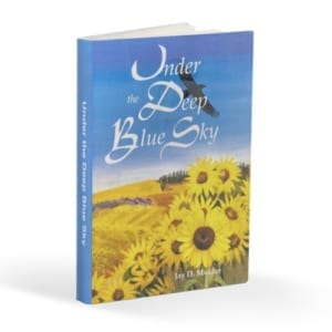 Under The Deep Blue Sky Book - Jay D Mulder